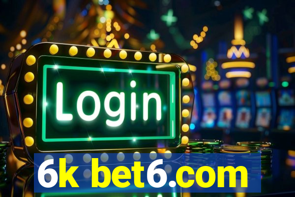 6k bet6.com